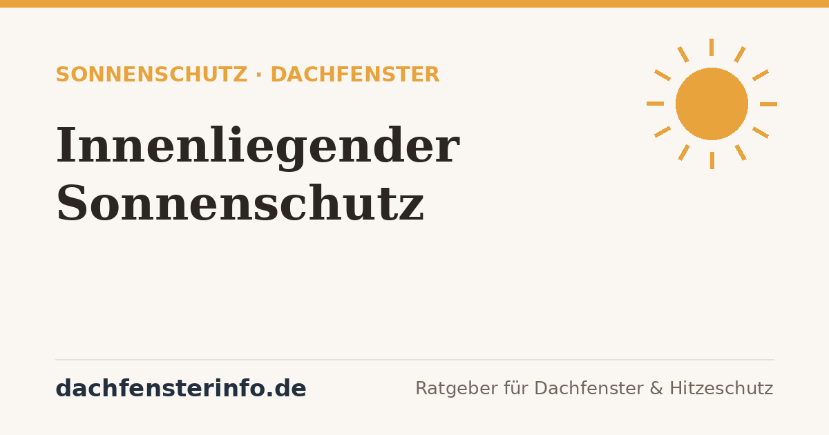 Innenliegender Sonnenschutz für Dachfenster: Technische Lösungen im Überblick