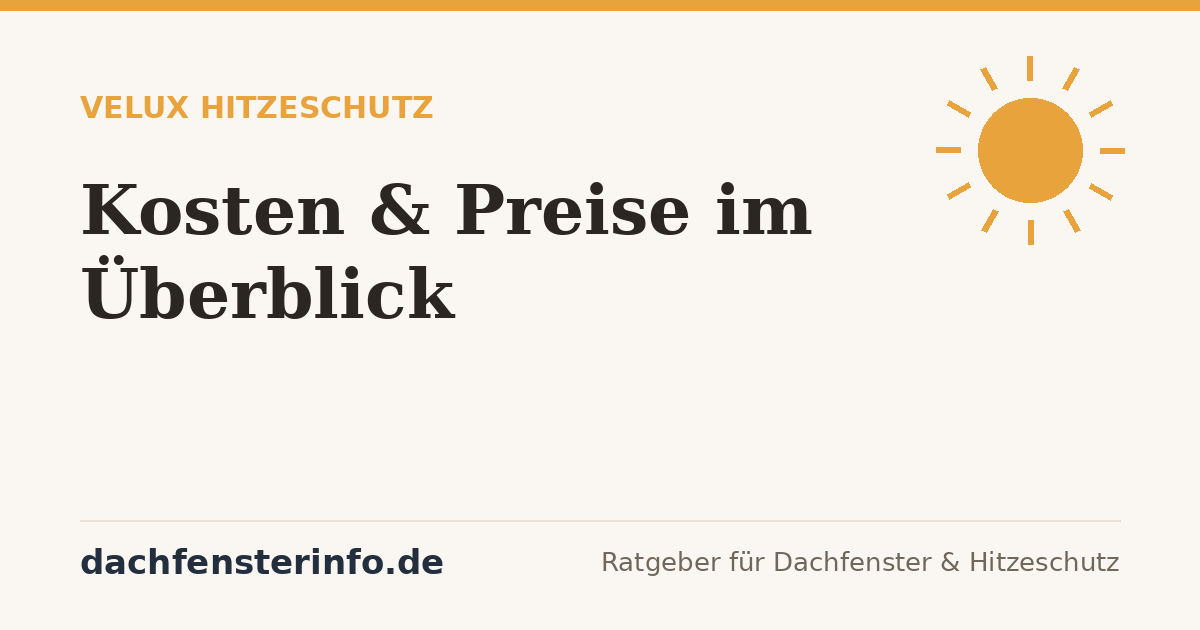 VELUX Hitzeschutz Kosten: Preise für Markise, Rollladen & Rollo
