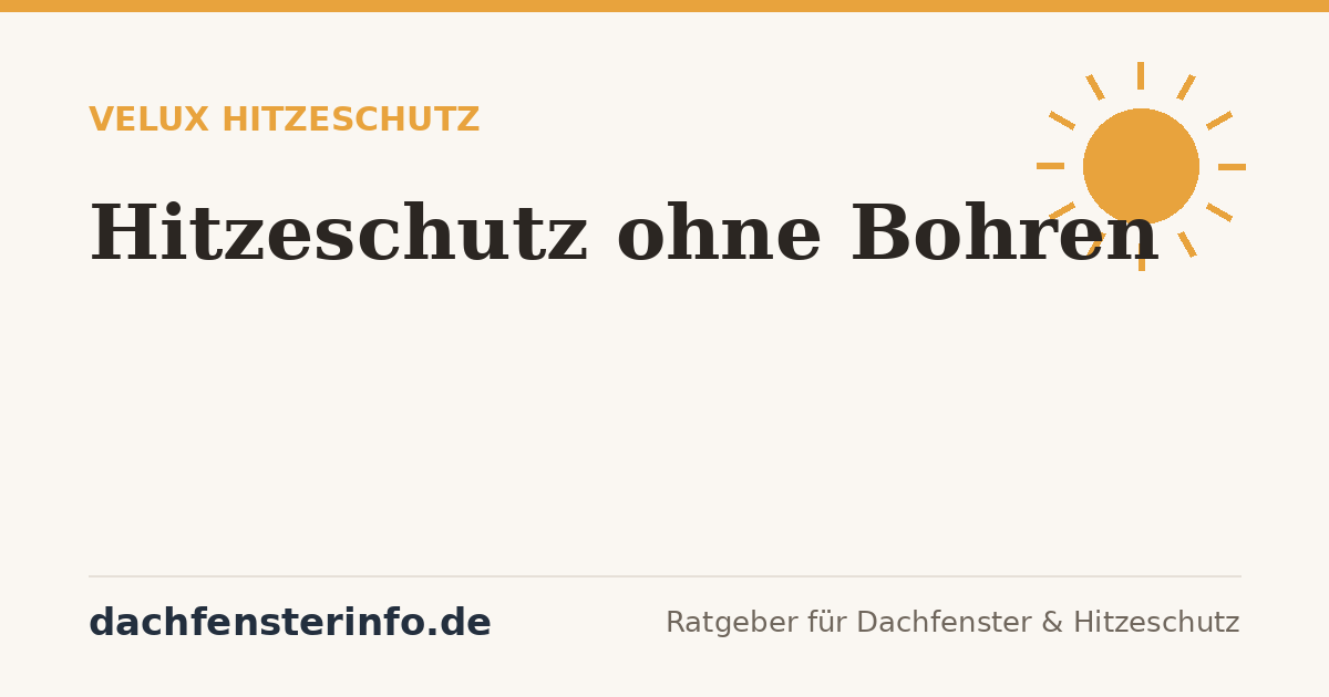 VELUX Hitzeschutz ohne Bohren nachrüsten: Welche Lösungen gehen?